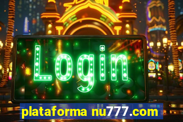 plataforma nu777.com